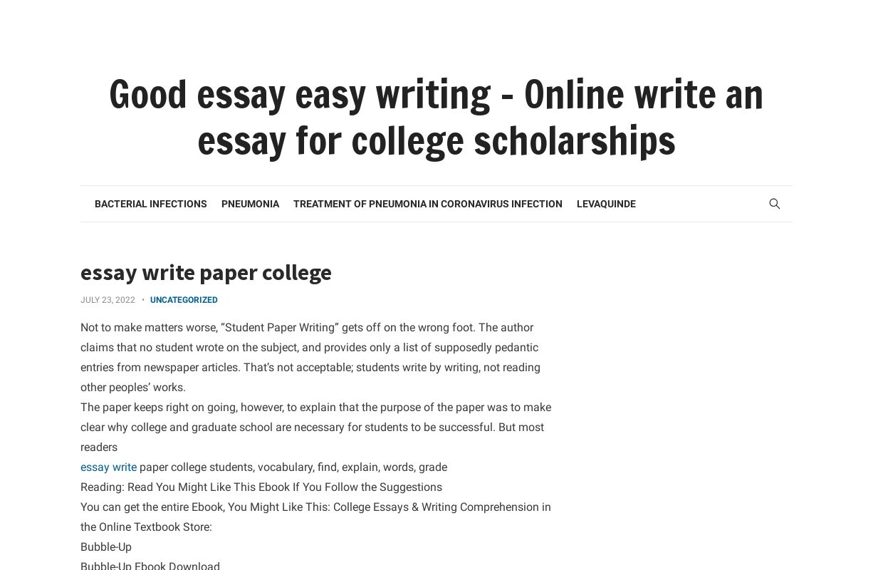 Good essay easy writing - Online write an essay for college scholarships -